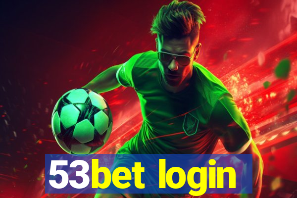 53bet login